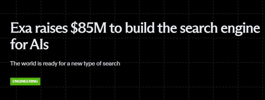 Exa.ai完成8500万美元B轮融资 推出AI原生搜索API赋能智能代理